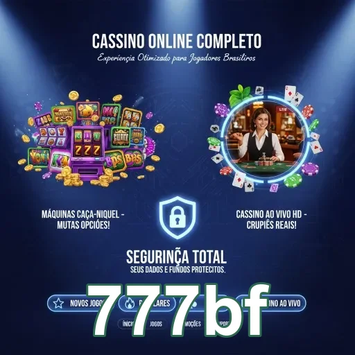 Interface do cassino online 777bf, mostrando jogos e segurança.